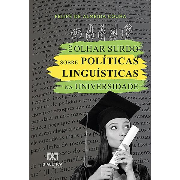 Um olhar surdo sobre Políticas Linguísticas na Universidade, Felipe de Almeida Coura