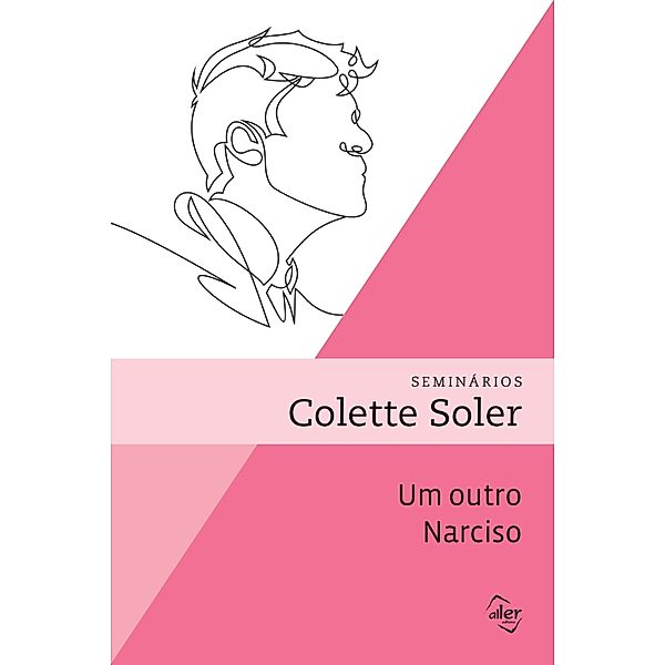 Um outro Narciso, Colette Soler