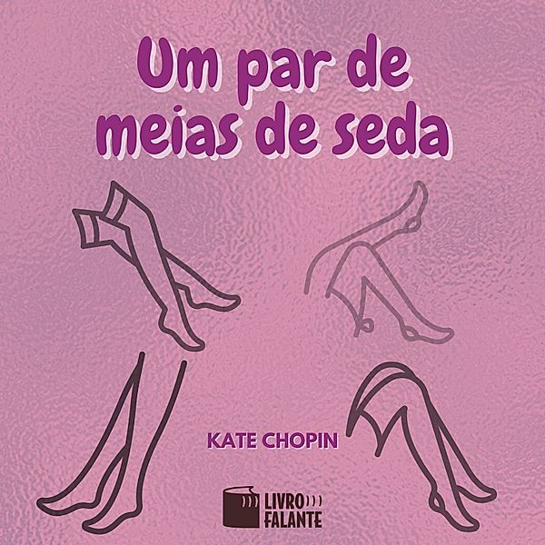 Um par de meias de seda, Kate Chopin