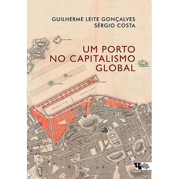 Um porto no capitalismo global / Mundo do trabalho, Guilherme Leite Gonçalves, Sérgio Costa