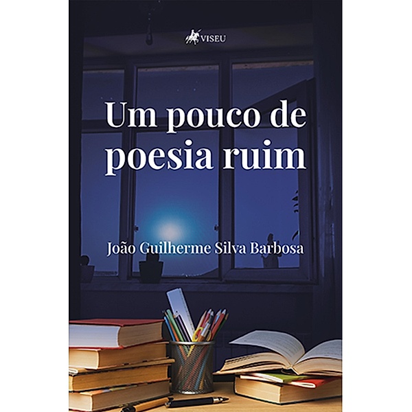 Um pouco de poesia ruim, João Guilherme Silva Barbosa