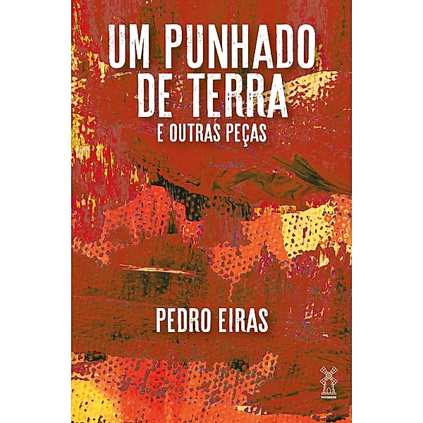 Um punhado de terra & outras peças, Pedro Eiras