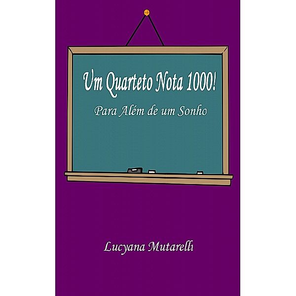 Um Quarteto Nota 1000!, Lucyana Mutarelli