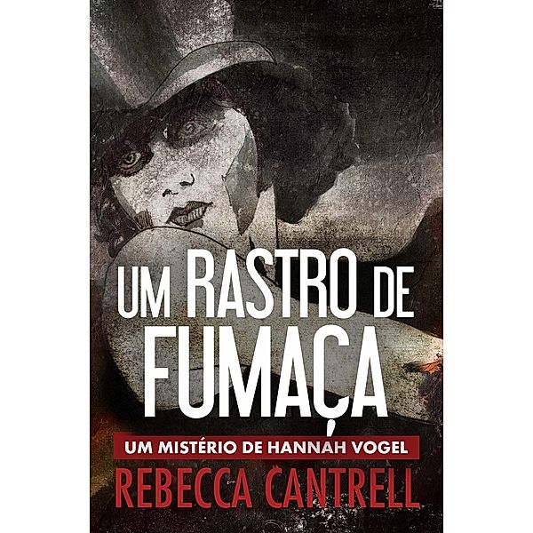 Um Rastro de Fumaça, Rebecca Cantrell