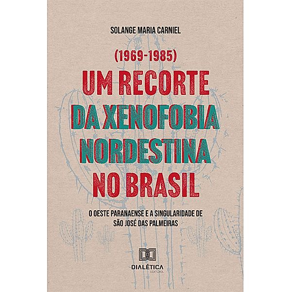 Um recorte da xenofobia nordestina no Brasil, Solange Maria Carniel