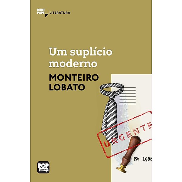 Um suplício moderno / MiniPops, Monteiro Lobato