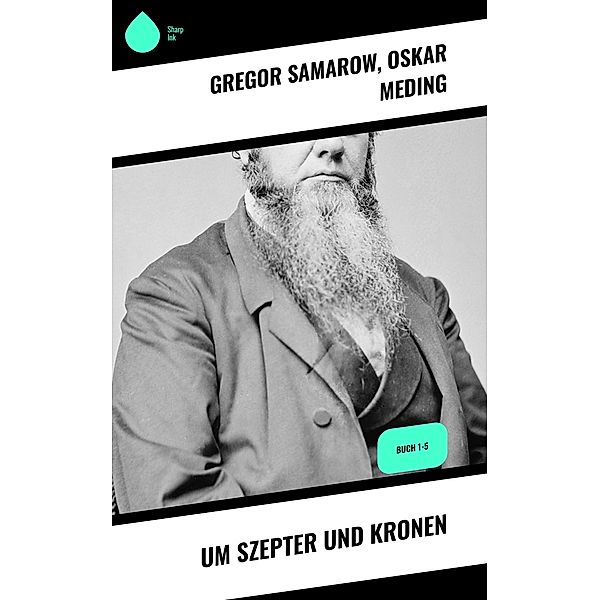 Um Szepter und Kronen, Gregor Samarow, Oskar Meding