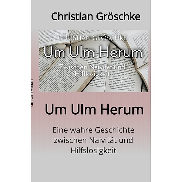 Um Ulm Herum, Christian Gröschke
