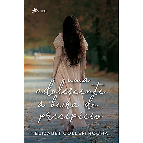 Uma adolescente à beira do precipício, Elizabet Collem Rocha