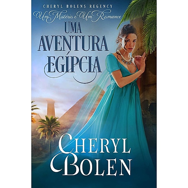 Uma Aventura Egípcia, Cheryl Bolen