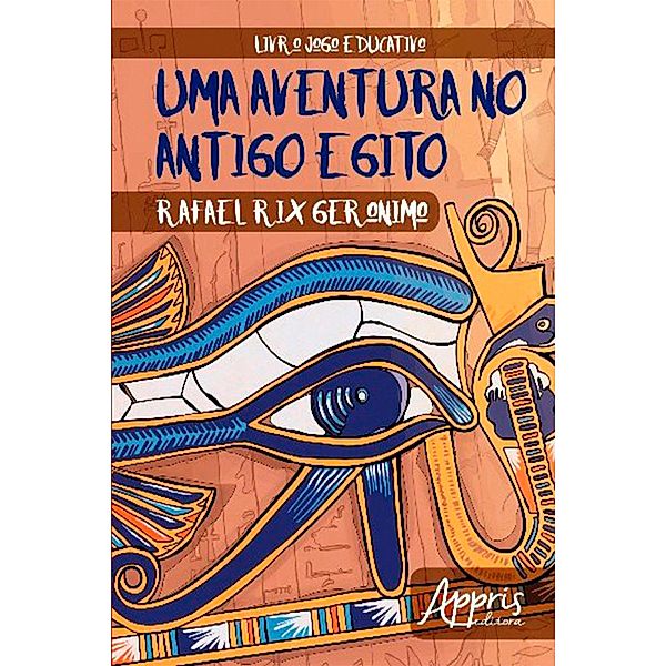Uma aventura no antigo egito / Educação e Pedagogia, Rafael Rix Geronimo