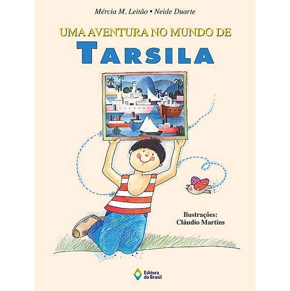 Uma aventura no mundo de Tarsila / LerArte, Mércia Maria Leitão, Neide Duarte