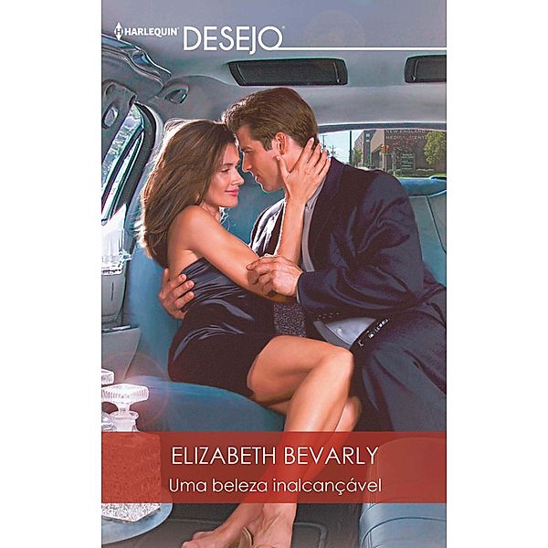 Uma beleza inalcançável / Desejo Bd.610, Elizabeth Bevarly