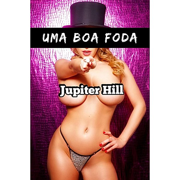 Uma boa foda, Jupiter Hill