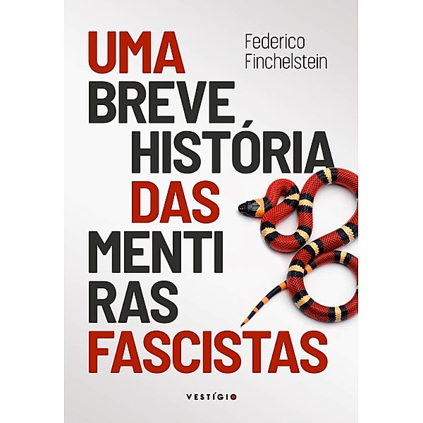 Uma breve história das mentiras fascistas, Federico Finchelstein