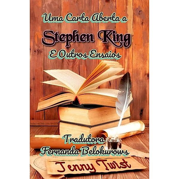 Uma Carta Aberta a Stephen King e Outros Ensaios, Jenny Twist