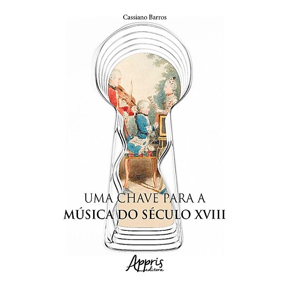 Uma Chave para a Música do Século XVIII, Cassiano de Almeida Barros