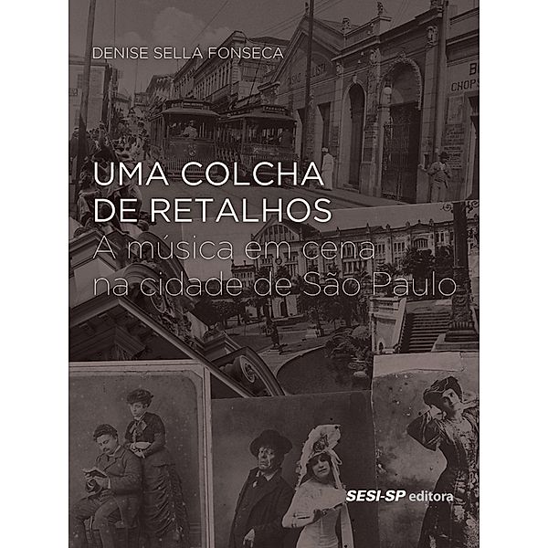 Uma colcha de retalhos / Memória e Sociedade, Denise Sella Fonseca