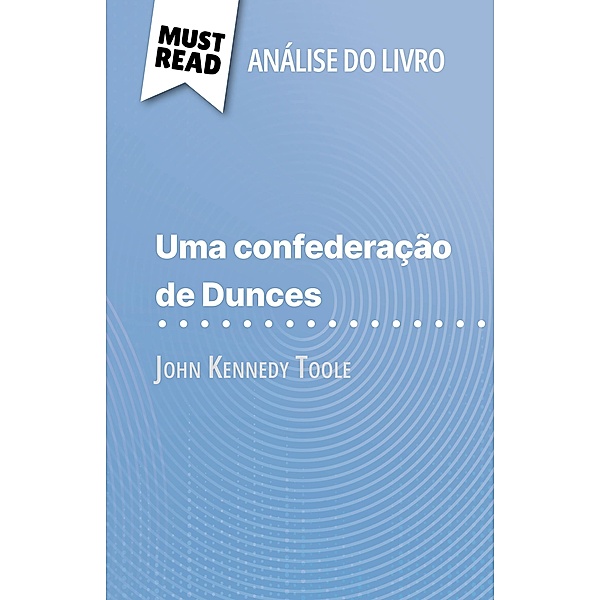 Uma confederação de Dunces de John Kennedy Toole (Análise do livro), Natalia Torres Behar