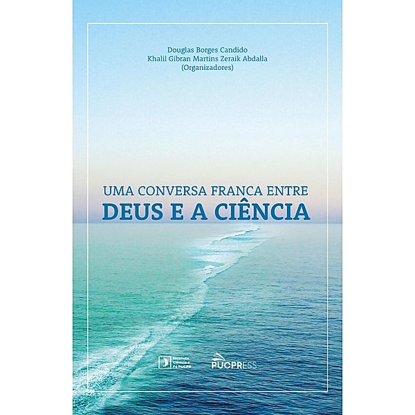 Uma conversa franca entre Deus e a ciência, Douglas Borges Candido, Khalil Gibran Martins Zeraik Abdalla