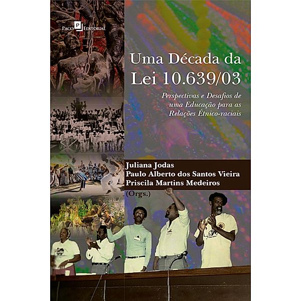 Uma década da Lei 10.639/03, Juliana Jodas, Paulo Alberto dos Santos Vieira, Priscila Martins Medeiros