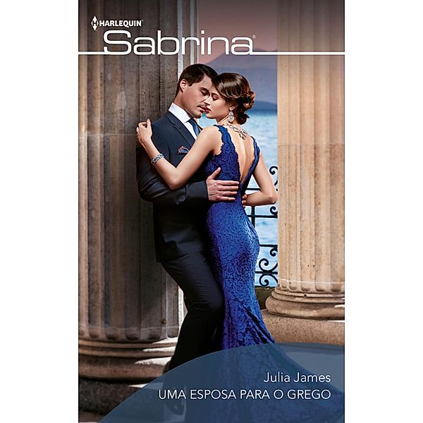 Uma esposa para o grego / SABRINA Bd.1895, JULIA JAMES