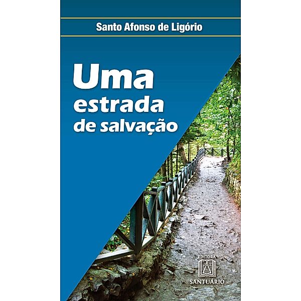 Uma estrada de salvação, Santo Afonso de Ligório