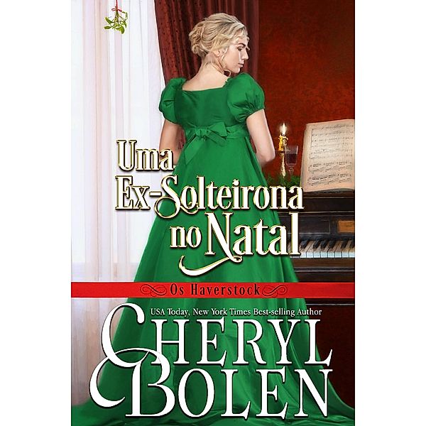 Uma Ex-Solteirona no Natal (4, #4) / 4, Cheryl Bolen