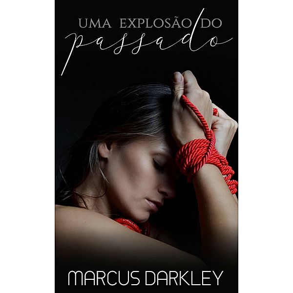 Uma explosão do passado, Marcus Darkley