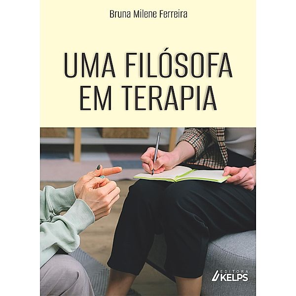 UMA FILÓSOFA EM TERAPIA, Bruna Milene Ferreira