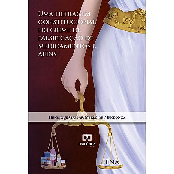 Uma filtragem constitucional no crime de falsificação de medicamentos e afins, Henrique Gaspar Mello de Mendonça