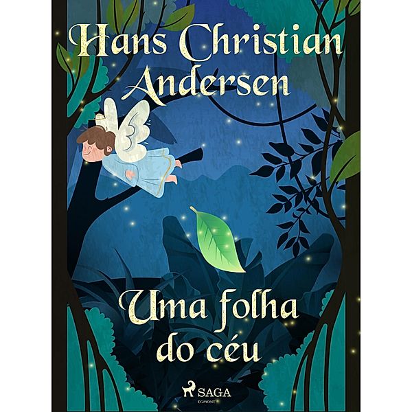 Uma folha do céu / Os Contos de Hans Christian Andersen, H. C. Andersen