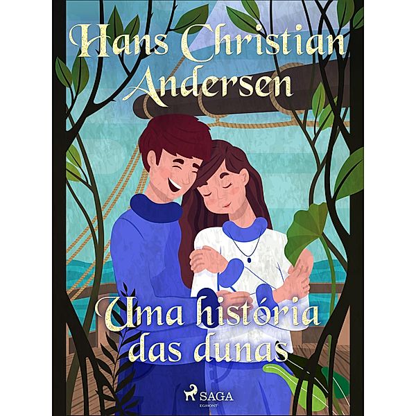 Uma história das dunas / Os Contos de Hans Christian Andersen, H. C. Andersen