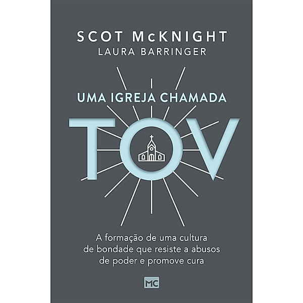 Uma igreja chamada tov, Scot McKnight, Laura Barringer