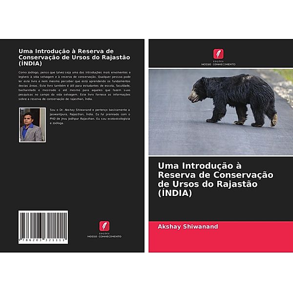 Uma Introdução à Reserva de Conservação de Ursos do Rajastão (ÍNDIA), Akshay Shiwanand