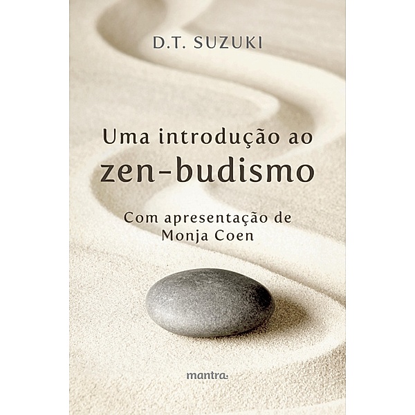 Uma introdução ao zen-budismo, DAISETZ TEITARO SUZUKI
