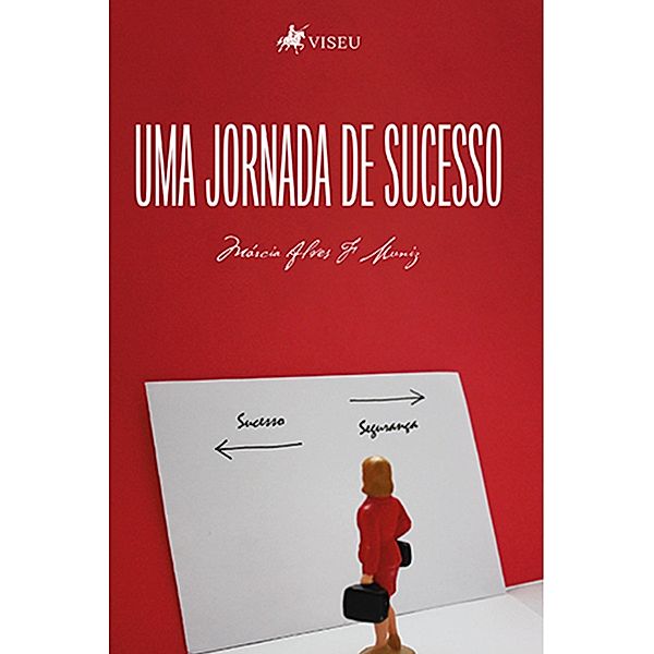 Uma jornada de sucesso, Marcia Alves F. Muniz