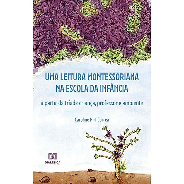 Uma leitura montessoriana na escola da infância, Caroline Hirt Corrêa