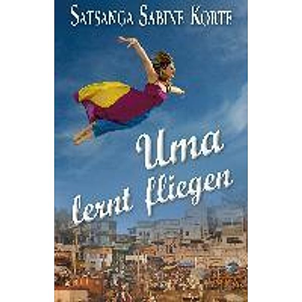 Uma lernt fliegen, Satsanga Sabine Korte