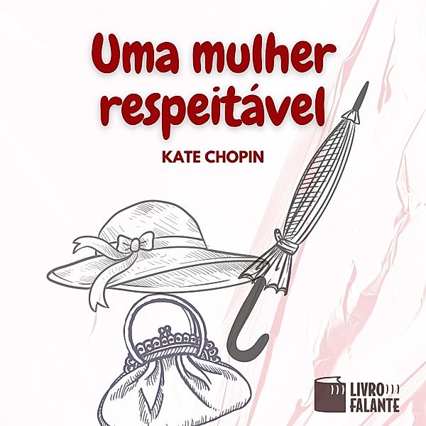 Uma mulher respeitável, Kate Chopin