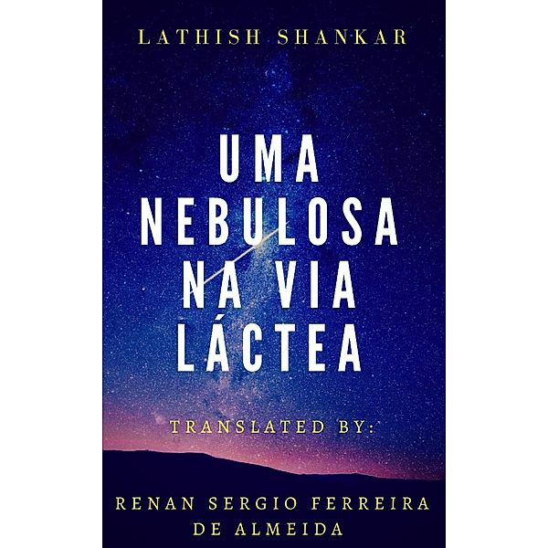 Uma nebulosa na Via Lactea, Lathish Shankar