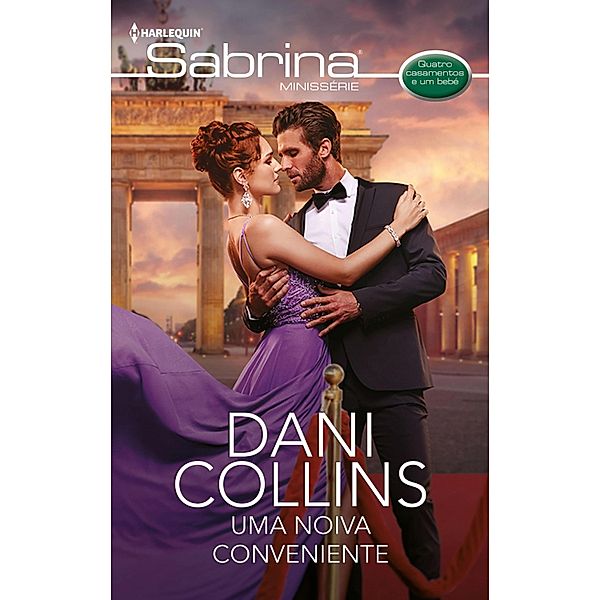 Uma noiva conveniente / Quatro casamentos e um bebê Bd.3, Dani Collins