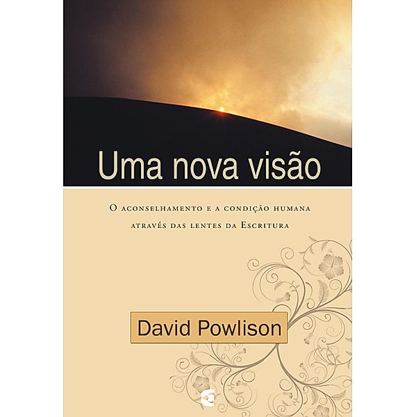 Uma nova visão, David Powlison