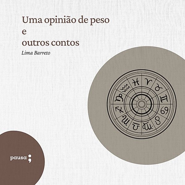 Uma opinião de peso e outros contos, Lima Barreto