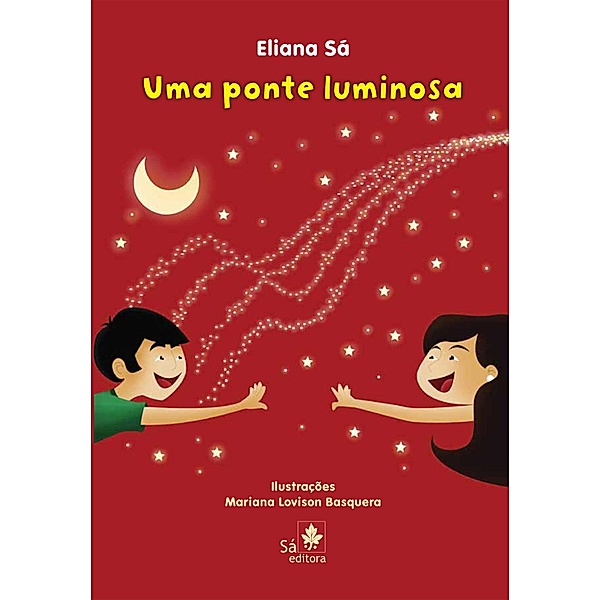 Uma ponte luminosa / Babybooks, Eliana Sá