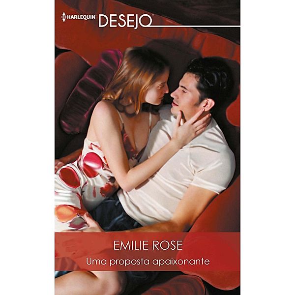 Uma proposta apaixonante / Desejo Bd.599, Emilie Rose