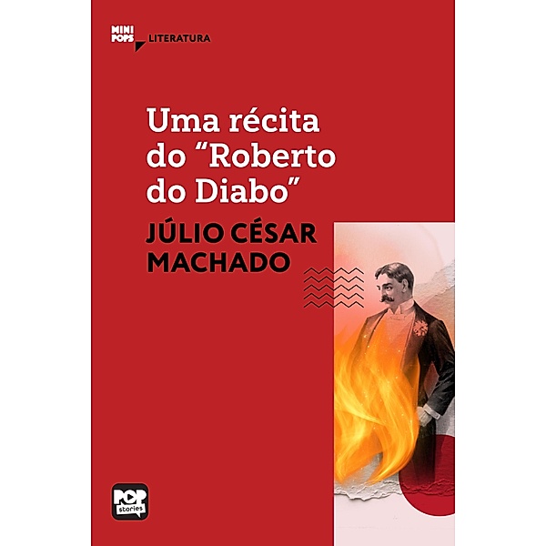 Uma récita do Roberto do Diabo / MiniPops, Júlio César Machado