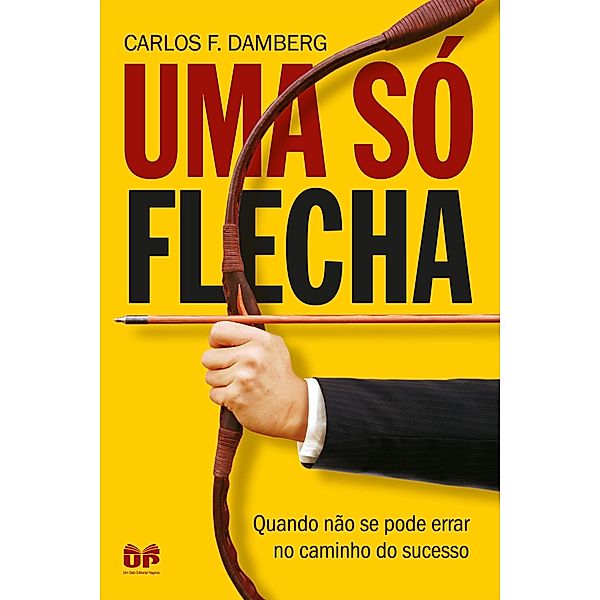 Uma só flecha, Carlos F. Damberg