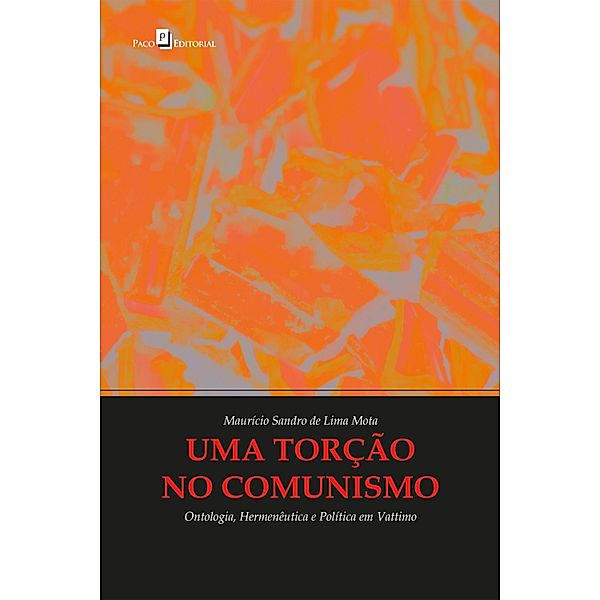 Uma torção no comunismo, Maurício Sandro de Lima Mota