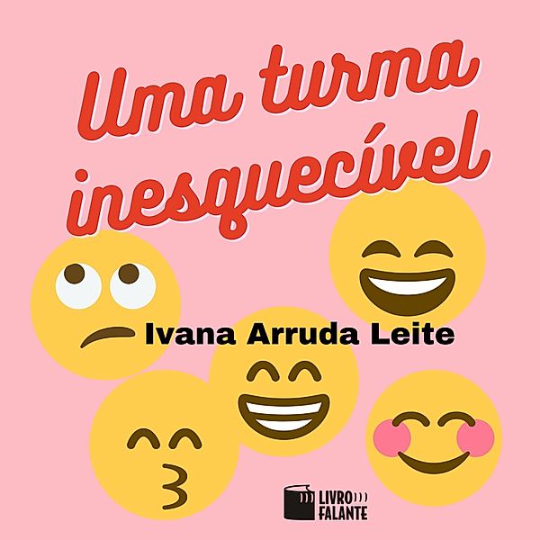 Uma turma inesquecível, Ivana Arruda Leite